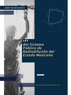 cover image of Ley del Sistema Público de Radiodifusión del Estado Mexicano